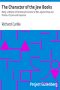 [Gutenberg 38372] • The Character of the Jew Books / Being, a Defence of the Natural Innocence of Man, Against Kings and Priests or Tyrants and Impostors